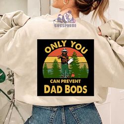 only you can prevent dad bods svg, trending svg, dad svg bear camping svg, bear svg, bear dad svg, vintage svg, camping