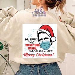 dr fauci says wash your hands stay at home and merry christmas svg, christmas svg, xmas svg, christmas gift, stay at hom