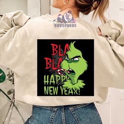 bla bla happy new year the grinch svg, christmas svg, xmas svg, christmas gift, merry christmas, holidays svg, the grinc