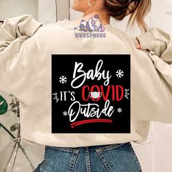 baby its covid outside svg, christmas svg, xmas svg, merry christmas, christmas gift, quarantine, wearing mask, mask svg