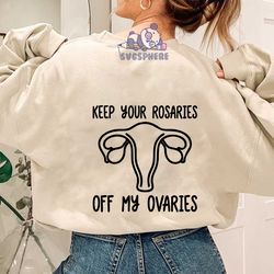keep your rosaries off my ovaries svg, women's rights svg, pro choice svg