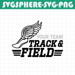 track and field svg and png, running svg, mom track svg, track wings svg, track team name