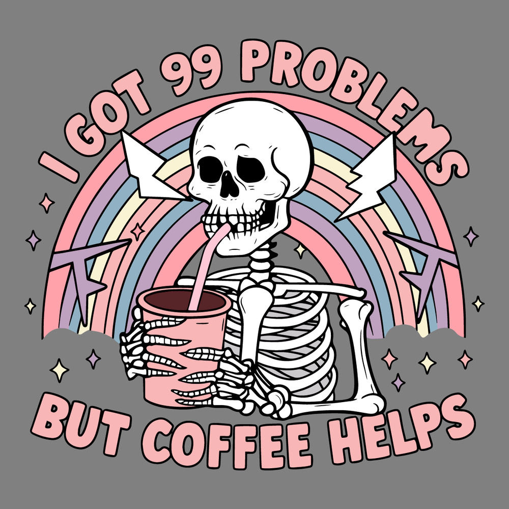 I-Got-99-Problems-but-Coffee-Helps-Trending-SVG-0607242023.png