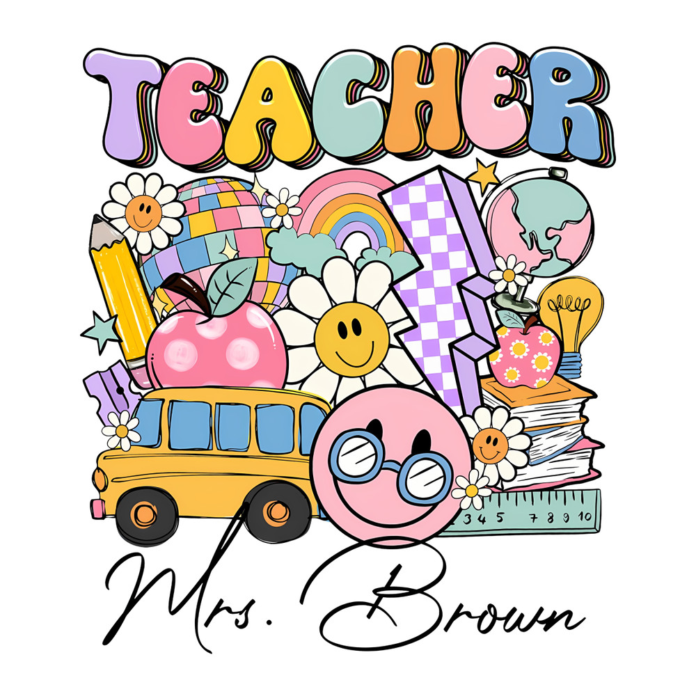 Personalized-Teacher-Name-First-Day-Of-School-PNG-0907241037.png