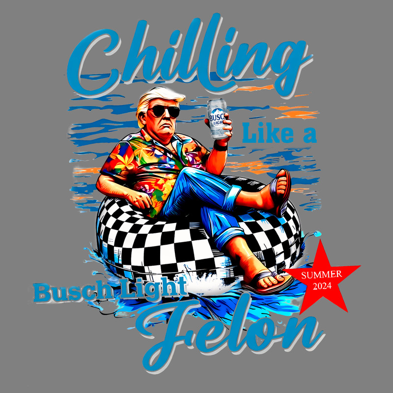 Chilling-Like-A-Felon-Like-A-Felon-Busch-Light-2024-0107241032.png