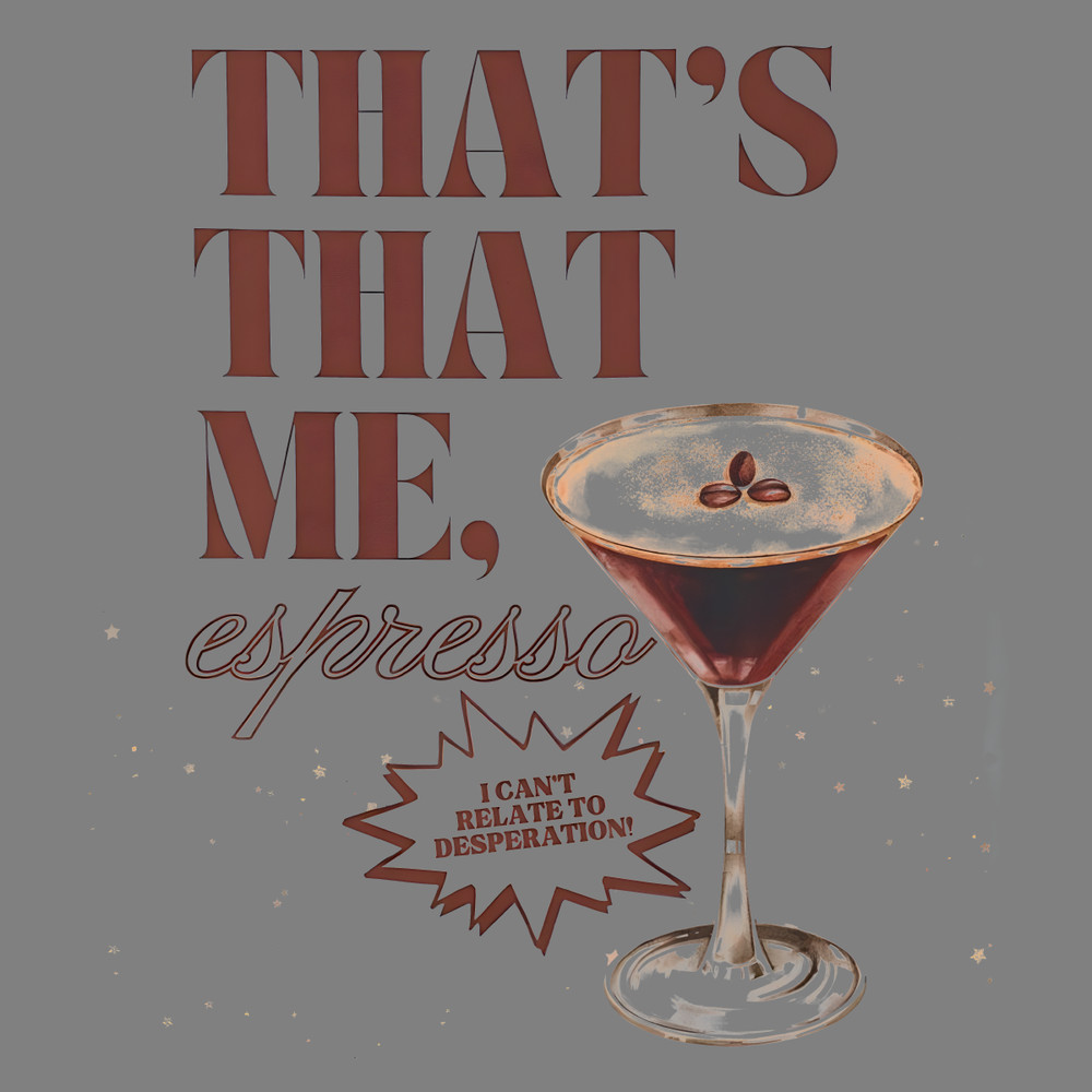 Thats-That-Me-Espresso-Martini-PNG-Digital-Download-Files-0907241018.png