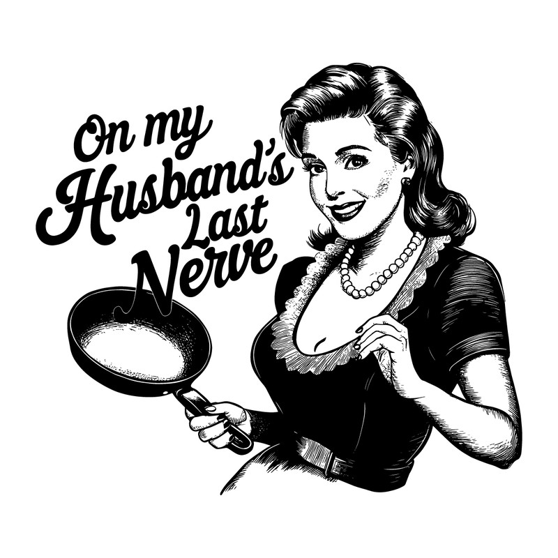 Vintage-Funny-Meme-On-My-Husband's-Last-Never-SVG-0807242025.png