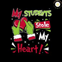 Cute Grinch Students Stole My Heart SVG