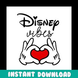 disney vibes mickey hands svg, disney svg, disney vibes svg, mickey svg, mickey hands svg, mickey heart svg, walt disney
