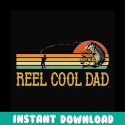 reel cool dad svg, fathers day svg, fishing dad svg, dad svg, fishing svg, reel cool dad svg, fisher svg, love fishing s