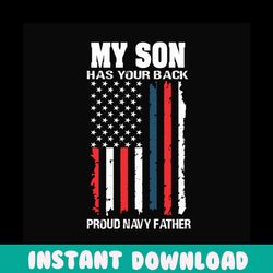 my son has your back proud navy father svg, fathers day svg, navy dad svg, navy father svg, proud father svg, fathers da
