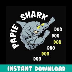 papie shark doo doo doo doo svg, fathers day svg, papa shark svg, baby shark svg, dad svg, papie svg, dad shark svg, bab
