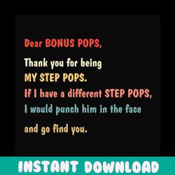 dear bonus pops svg, fathers day svg, bonus pops svg, bonus dad svg, step dad svg, thank you dad svg, dad svg, pops svg,