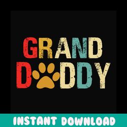 grand daddy vintage svg, fathers day svg, grandpa svg, dog dad svg, grandfather svg, retro grandpa svg, vintage grandpa