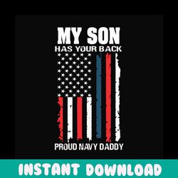 my son has your back proud navy daddy svg, fathers day svg, dad svg, navy dad svg, proud father svg, proud dad svg, dadd