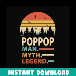 pop pop man myth legend svg, fathers day svg, grandpa svg, pop pop svg, retro grandpa svg, grandpa vintage svg, grandpa