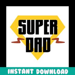 super dad svg, fathers day svg, father svg, dad hero svg, dad svg, marvel dad svg, superman svg, fathers day quotes, dad