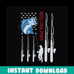 fishing reel cool pops,fathers day svg,fathers day gift,happy fathers day,fisherman svg,fisherman independence, independ