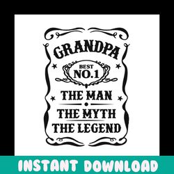 grandpa best no 1 the man the myth the legend,fathers day svg, fathers day gift,happy fathers day,fathers day shirt, fat