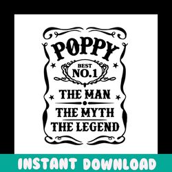 poppy best no 1 the man the myth the legend,fathers day svg, fathers day gift,happy fathers day,fathers day shirt, fathe