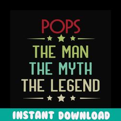 pops the man the myth the legend, pops svg,american flag,pops shirt,personalised svg, pops gift svg ,love pops, family d