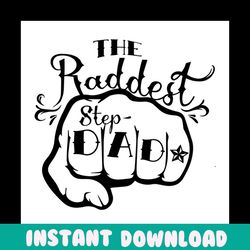 the raddest step dad,fathers day svg, fathers day gift, fathers day 2020, father 2020, gift for father,father and son, b