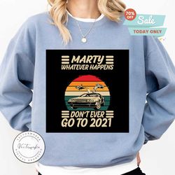 marty whatever happens dont ever go to 2020 svg, trending svg, back to the future, marty svg, dont ever go to 2020, 2020