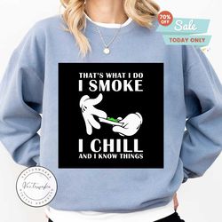 thats what i do i smoke i chill and i know things svg, trending svg, smoke weed svg, weed svg, cannabis svg, weed chill