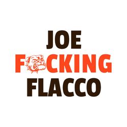 Joe Facking Flacco Cleveland Browns Svg Digital Download