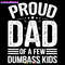 Funny-Papa-Proud-Dad-Of-A-Few-Dumbass-Kids-SVG-1206241073.png