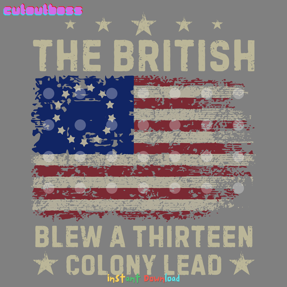 Patriotic-The-British-Blew-A-Thirteen-Colony-Lead-SVG-1306241008.png