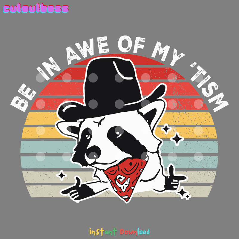 Racoon-Be-In-Awe-Of-My-Tism-Meme-SVG-Digital-2803241037.png