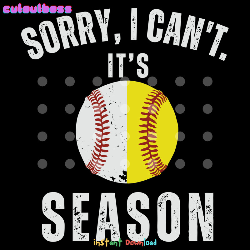 Sorry-I-Cant-Its-Season-Baseball-SVG-Digital-Download-Files-2503241012.png