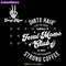 Feral-Moms-Club-Dirty-Hair-Strong-Coffee-SVG-2803241054.png