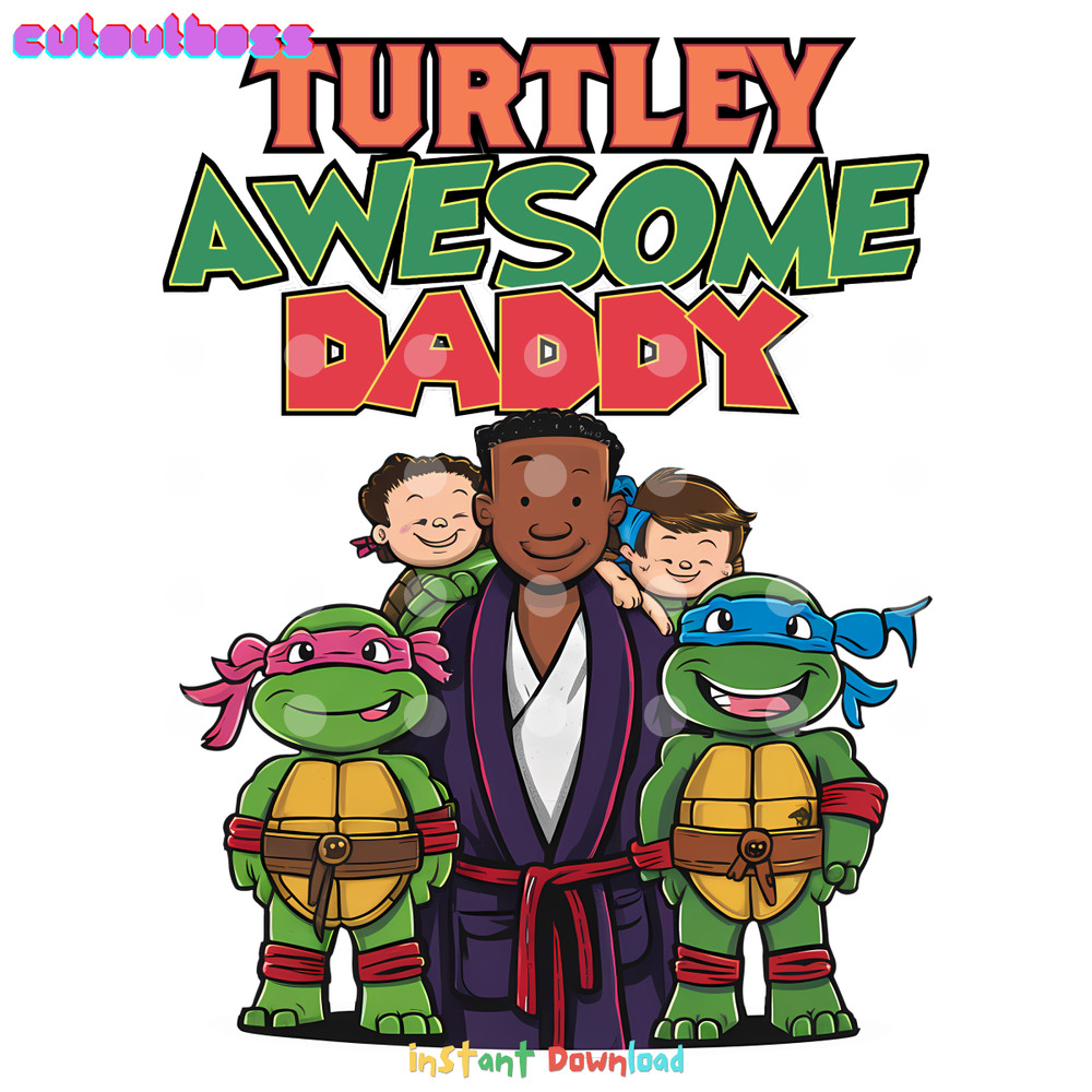 Dad-Life-Turtley-Awesome-Daddy-PNG-Digital-Download-Files-3105241071.png
