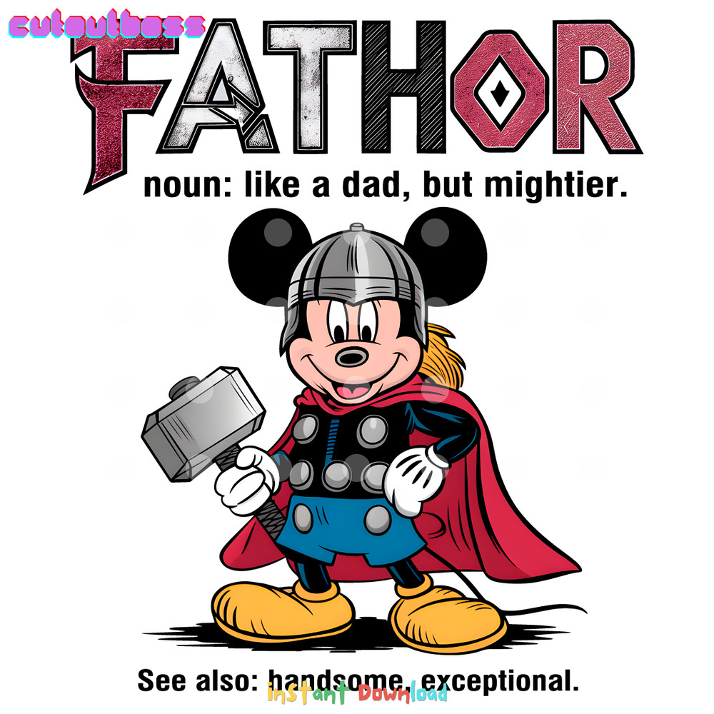 Mickey-Mouse-Fathor-Like-A-Dad-But-Mightier-PNG-3105241039.png
