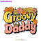 Groovy-Daddy-Farther-Day-SVG-Digital-Download-Files-1305242044.png