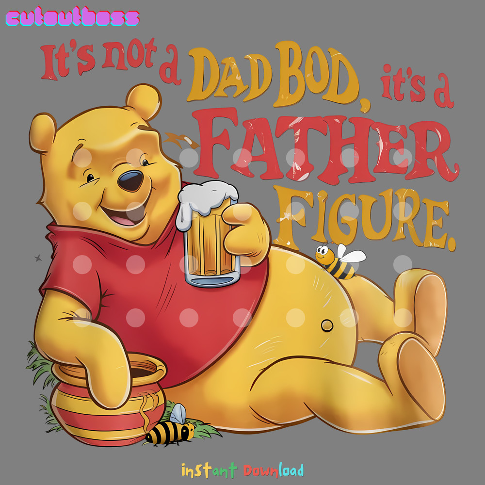 Winnie-The-Pooh-Its-Not-A-Dad-Bod-Its-A-3005241041.png