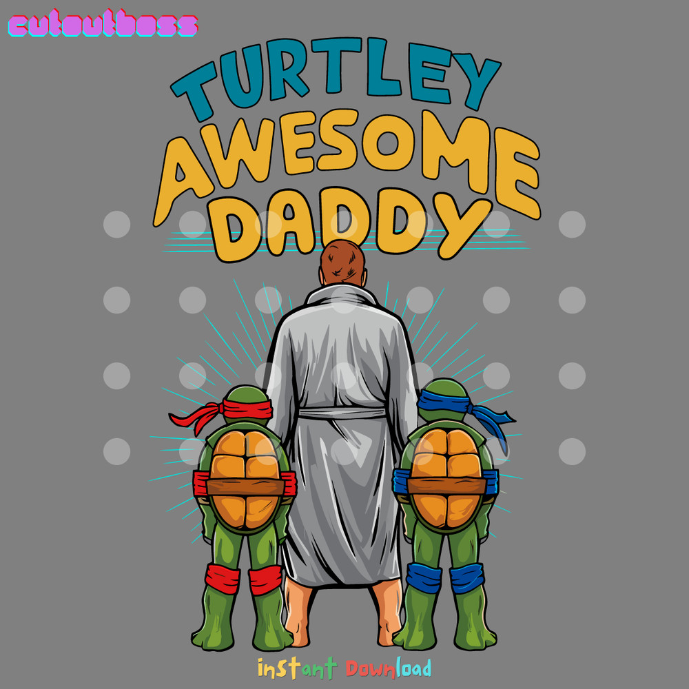 Funny-Turtley-Awesome-Daddy-Fathers-Day-SVG-3105241070.png