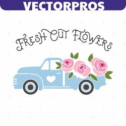 fresh cut flowers svg, trending svg, flower svg, flower truck svg, rose svg, truck svg, flower store svg, spring flower