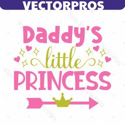 daddy's little princess, i love my daddy, daddy's princess, daddy svg,
