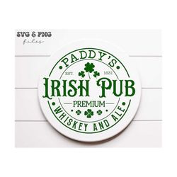 paddy&39s irish pub svg, st patrick&39s day svg, funny shirt svg, drinking shirt svg, st patricks day sign svg