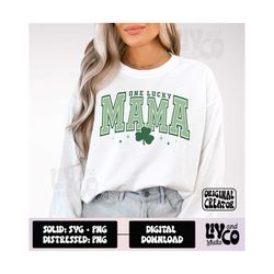 lucky mama svg png, lucky svg png, mama svg, st patricks day svg, st patricks shirt, st paddys day svg, irish svg, funny