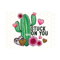 stuck on you png | valentines day png | valentine's day design | sublimation design | digital design download | sublimate designs | cactus