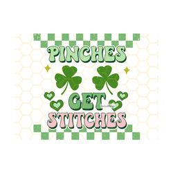 Pinches Get Stitches PNG | St. Patrick's Day png | St Patricks png | Sublimation Design | Digital Design | Lucky Shamrock png | Retro png