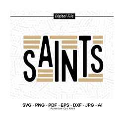 saints svg png, saints mascot svg, saints cheer svg, saints shirt svg, saints typography svg, saints pride svg, svg for shirts, saints vibes