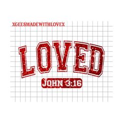 loved john 3:16 png, so very loved png, christian valentines sublimation, valentine glitter design png, valentines day t shirt design