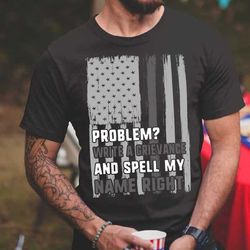 funny correction officer shirt problem write grievance spell my name right usa thin silver line flag correctional men da