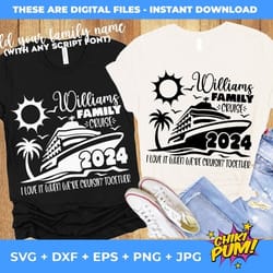 family cruise svg, family cruise 2024 svg, cruise 2024 svg, family cruise shirts 2024 cut files