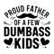 Proud-Dad-Of-A-Few-Dumb-Ass-Kids-Heart-Svg-0106242050.png